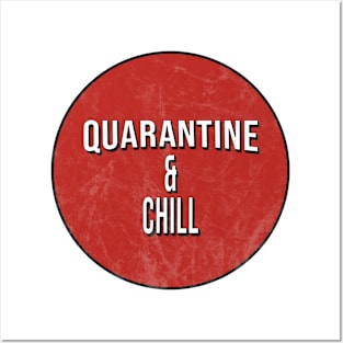 Quarantine & Chill Posters and Art